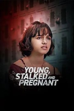 Young，Stalked， and Pregnant 2020